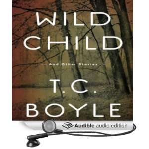 Wild Child And Other Stories [Unabridged] [Audible Audio Edition]