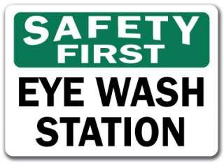 Safety First Sign   Eye Wash Station   10 x 14 OSHA Safety Sign 