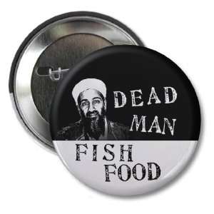 DEAD MAN FISH FOOD Osama Bin Laden 2.25 inch Pinback 