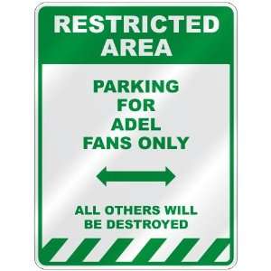   PARKING FOR ADEL FANS ONLY  PARKING SIGN