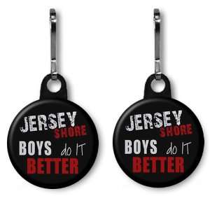 Jersey Shore Boys Do It Better 2 Pack of 1 inch Zipper Pulls