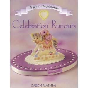   Runouts (Sugar Inspiration) [Paperback] Caron Mathias Books
