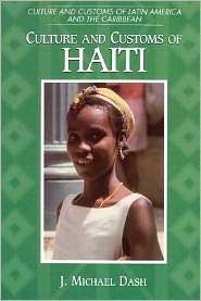   Customs Of Haiti, (0313360995), J. Dash, Textbooks   