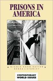 Prisons In America, (1576071022), Nicole Hahn Rafter, Textbooks 