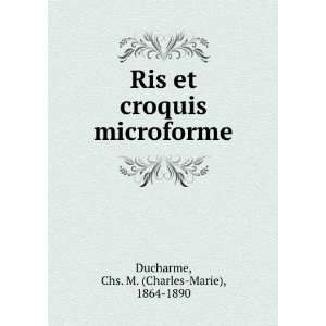   croquis microforme Chs. M. (Charles Marie), 1864 1890 Ducharme Books