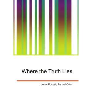  Where the Truth Lies Ronald Cohn Jesse Russell Books