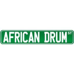  New  African Drum St .  Street Sign Instruments