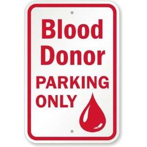 Blood Donor Parking Only (with Graphic) Engineer Grade Sign, 18 x 12