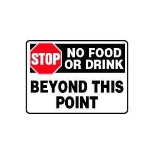  STOP NO FOOD OR DRINK BEYOND THIS POINT 10 x 14 Plastic 