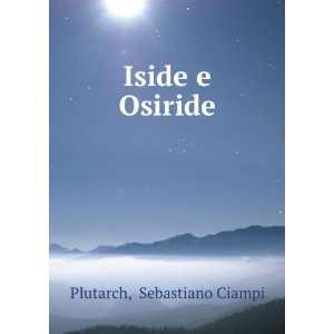 Iside e Osiride Sebastiano Ciampi Plutarch  Books
