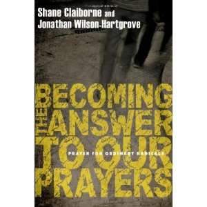    Prayer for Ordinary Radicals [Paperback] Shane Claiborne Books