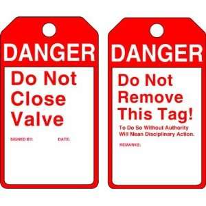  DANGER DO NOT CLOSE VALVE Tags   1 Pack of 25