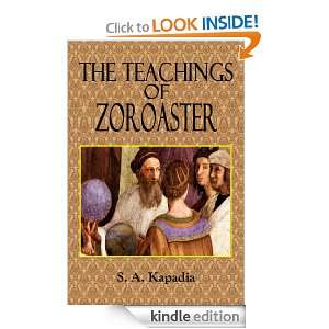 THE TEACHINGS OF ZOROASTER   The Philosophy of the Parsi Religion (The 