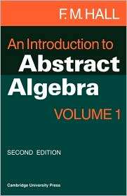   Algebra, Vol. 1, (052129861X), F. M. Hall, Textbooks   