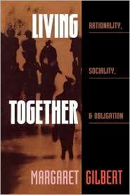 Living Together, (0847681513), Margaret Gilbert, Textbooks   Barnes 