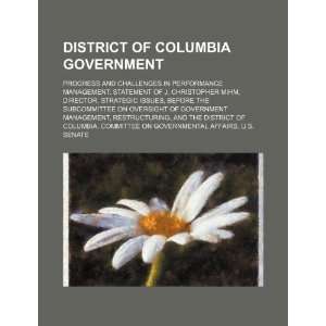  District of Columbia government progress and challenges 