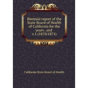 Biennial report of the State Board of Health of California 