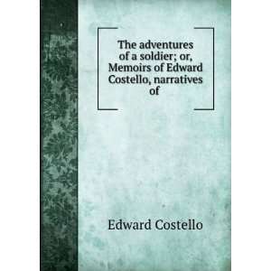  Adventures of a soldier, Edward Costello Books