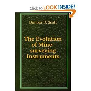    The Evolution of Mine surveying Instruments Dunbar D. Scott Books