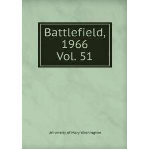  Battlefield, 1966. Vol. 51 University of Mary Washington Books