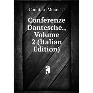   Dantesche., Volume 2 (Italian Edition) Comitato Milanese Books