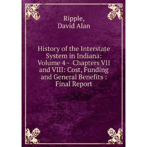   Cost, Funding and General Benefits  Final Report David Alan Ripple