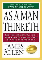 As A Man Thinketh & From Poverty To Power by James Allen (2008 