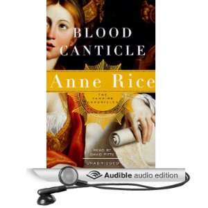   Blood Canticle (Audible Audio Edition) Anne Rice, David Pittu Books