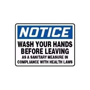  NOTICE WASH YOUR HANDS BEFORE LEAVING AS A SANITARY 