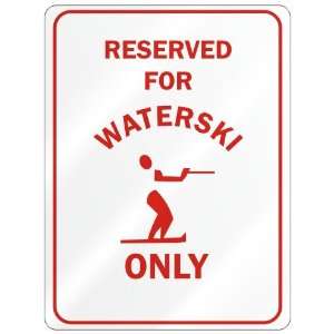  RESERVED FOR  WATERSKI ONLY  PARKING SIGN SPORTS