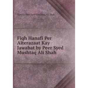   Peer Syed Mushtaq Ali Shah Shaykh Peer Syed Mushtaq Ali Shah Books