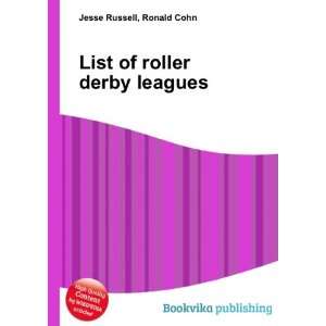    List of roller derby leagues Ronald Cohn Jesse Russell Books