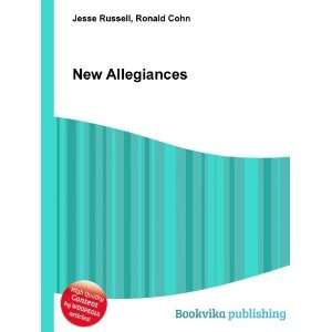 New Allegiances Ronald Cohn Jesse Russell Books