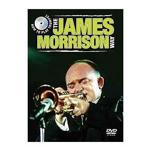    How to Play Trumpet the James Morrison Way Musical Instruments