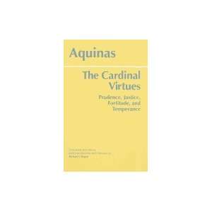  Cardinal Virtues Prudence, Justice, Fortitude 
