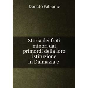   loro istituzione in Dalmazia e . Donato FabianiÄ?  Books