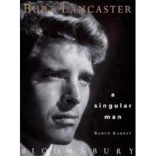  AGAINST TYPE The Biography of Burt Lancaster Explore 