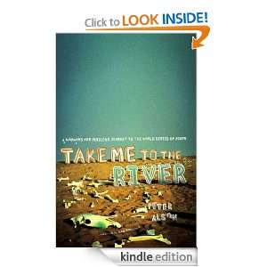 Take Me to the River Peter Alson  Kindle Store