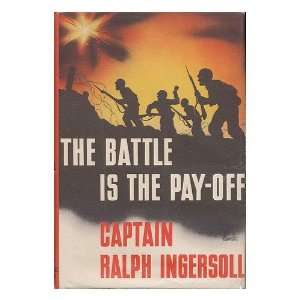  The Battle is the Pay Off Ralph Ingersoll Books