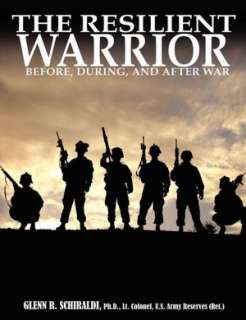   The Resilient Warrior by Glenn R. Schiraldi 