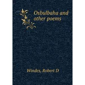  Osbulbaha and other poems. Robert D. Windes Books