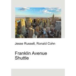  Franklin Avenue Shuttle Ronald Cohn Jesse Russell Books
