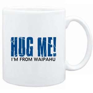   Mug White  HUG ME, IM FROM Waipahu  Usa Cities