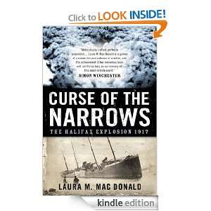 Curse of the Narrows The Halifax Explosion 1917 Laura MacDonald 
