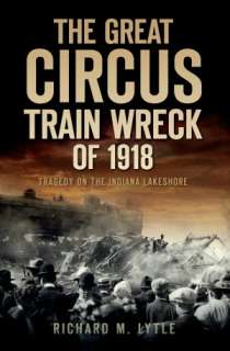   Great Circus Train Wreck of 1918 Tragedy on the 
