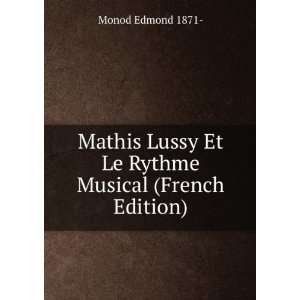   Lussy Et Le Rythme Musical (French Edition) Monod Edmond 1871  Books