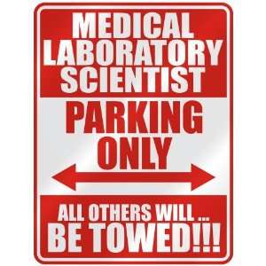 MEDICAL LABORATORY SCIENTIST PARKING ONLY  PARKING SIGN OCCUPATIONS