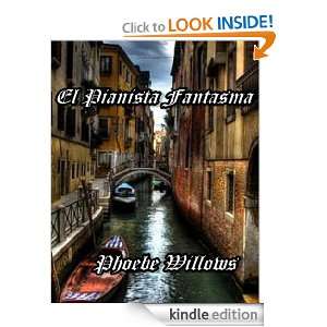 El Pianista Fantasma (Spanish Edition) Phoebe Willows  
