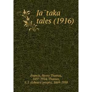   , 1837 1924, Thomas, E. J. (Edward Joseph), 1869 1958 Francis Books