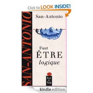 Faut être logique (Fleuve noir) (French Edition) SAN ANTONIO  